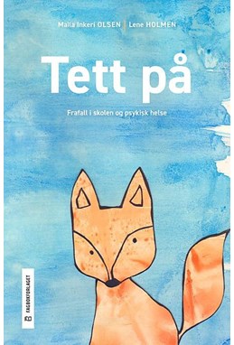 Tett på : frafall i skolen og psykisk helse