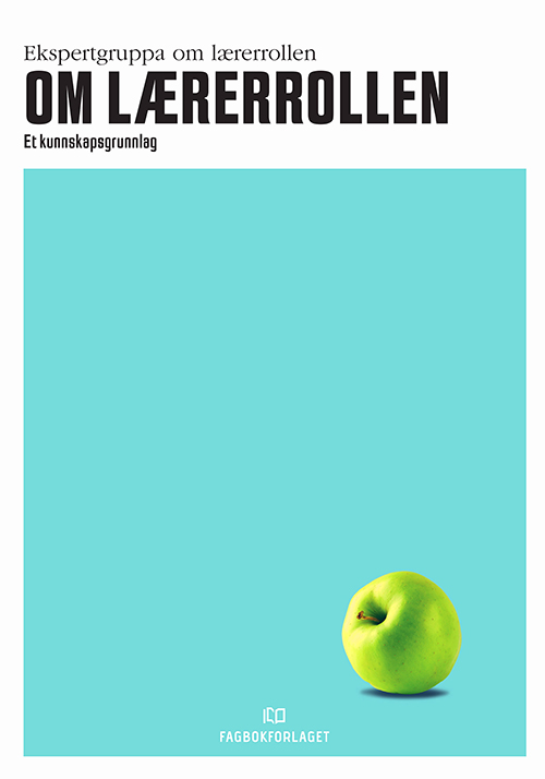 Om lærerrollen : et kunnskapsgrunnlag