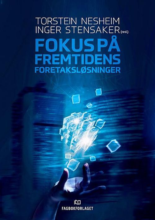 Fokus på fremtidens foretaksløsninger