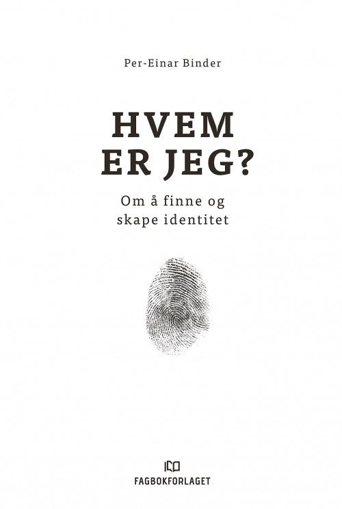 Hvem er jeg? : om å finne og skape identitet