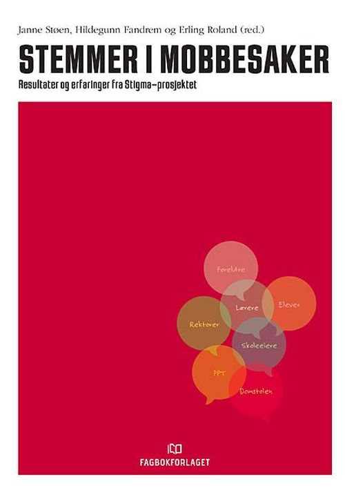 Stemmer i mobbesaker : resultater og erfaringer fra Stigma-prosjektet