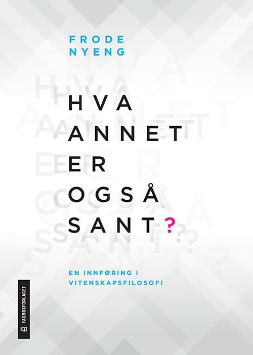 Hva annet er også sant? : en innføring i vitenskapsfilosofi