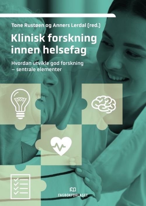 Klinisk forskning innen helsefag : hvordan utvikle god forskning - sentrale elementer