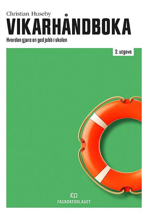 Vikarhåndboka : hvordan gjøre en god jobb i skolen  (2.utg.)