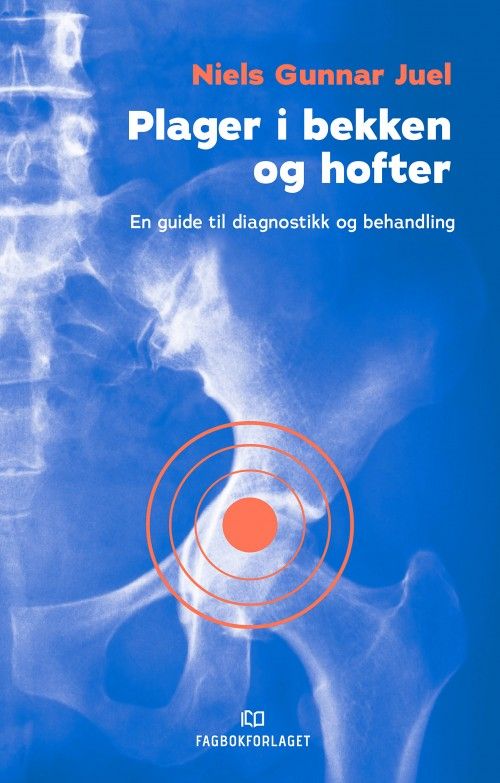 Plager i bekken og hofter : en guide til diagnostikk og behandling