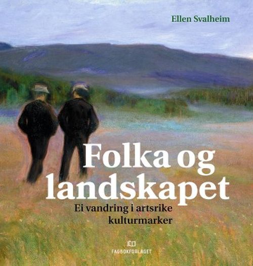 Folka og landskapet : ei vandring i artsrike kulturlandskaper