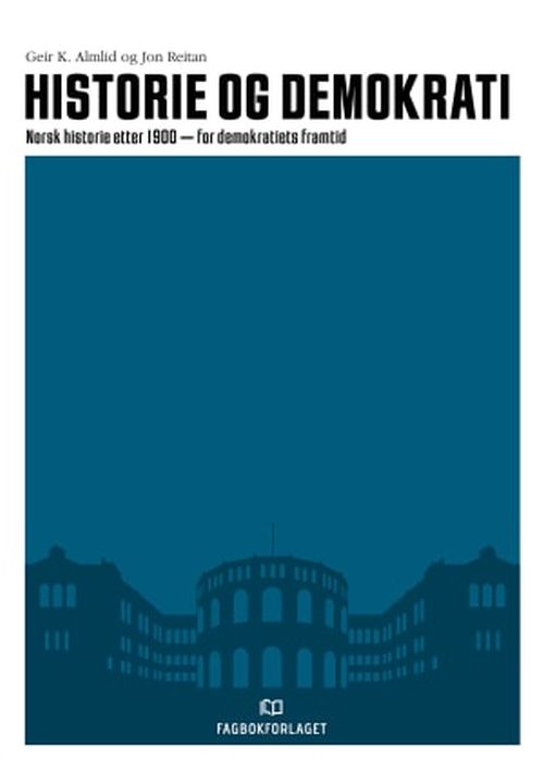 Historie og demokrati : norsk historie etter 1900 - for demokratiets framtid