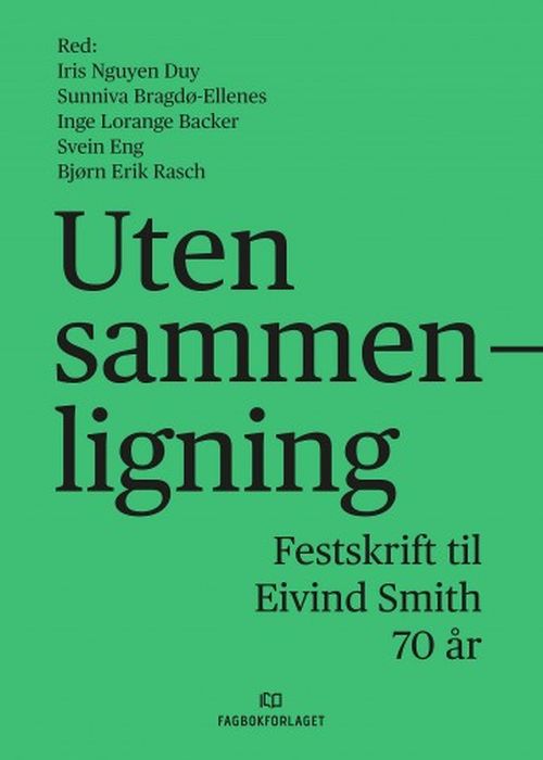Uten sammenligning : festskrift til Eivind Smith 70 år