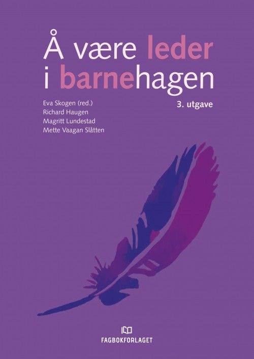 Å være leder i barnehagen  (3. utg.)