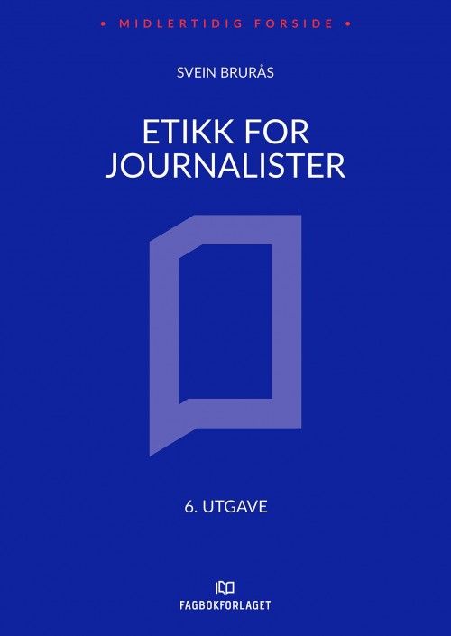 Etikk for journalister  (6. utg.)