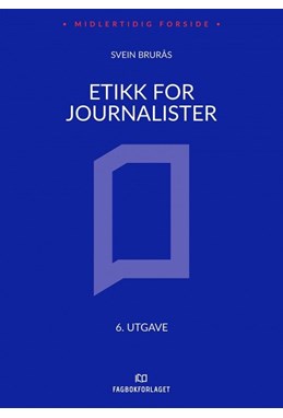 Etikk for journalister  (6. utg.)