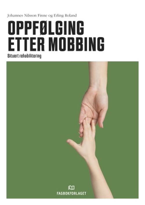 Oppfølging etter mobbing : situert rehabilitering