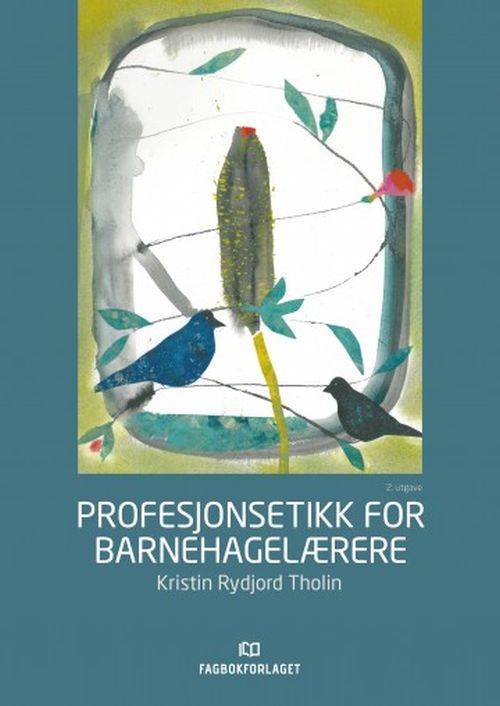 Profesjonsetikk for barnehagelærere  (2. utg.)