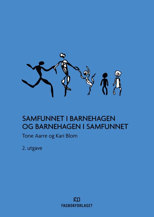 Samfunnet i barnehagen og barnehagen i samfunnet  (2. utg.)