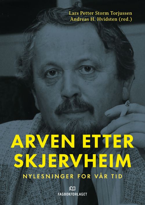 Arven etter Skjervheim : nylesninger for vår tid