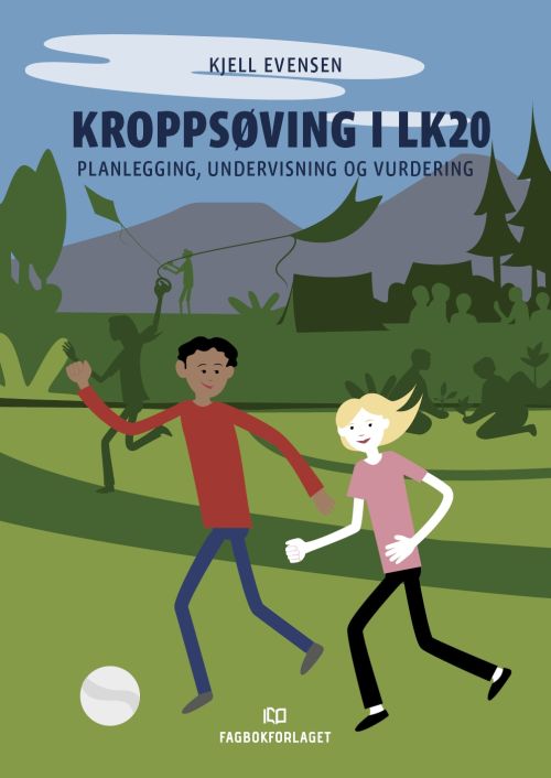 Kroppsøving i LK20 : planlegging, undervisning og vurdering