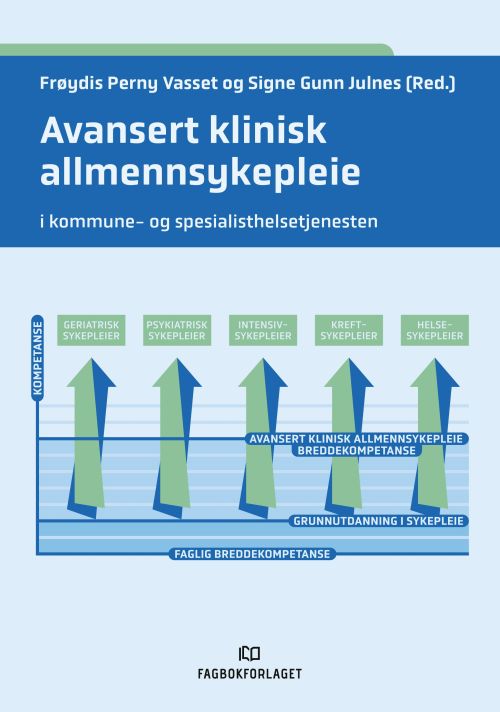 Avansert klinisk allmennsykepleie : i kommune- og spesialisthelsetjenesten