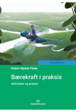 Bærekraft i praksis : aktiviteter og øvelser