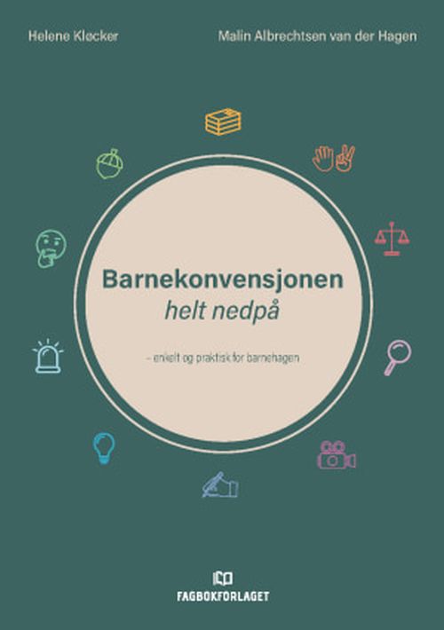 Barnekonvensjonen helt nedpå : enkelt og praktisk for barnehagen