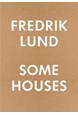 Some houses : 42 houses by Fredrik Lund