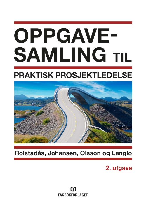 Oppgavesamling til Praktisk prosjektledelse  (2. utg.)