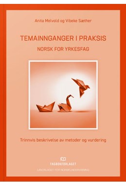 Temainnganger i praksis - norsk for yrkesfag : trinnvis beskrivelse av metoder og vurdering