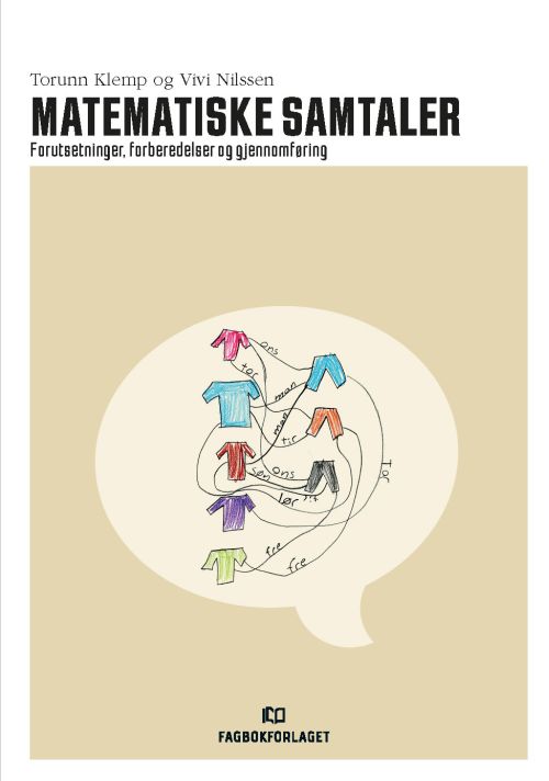Matematiske samtaler : forutsetninger, forberedelser og gjennomføring