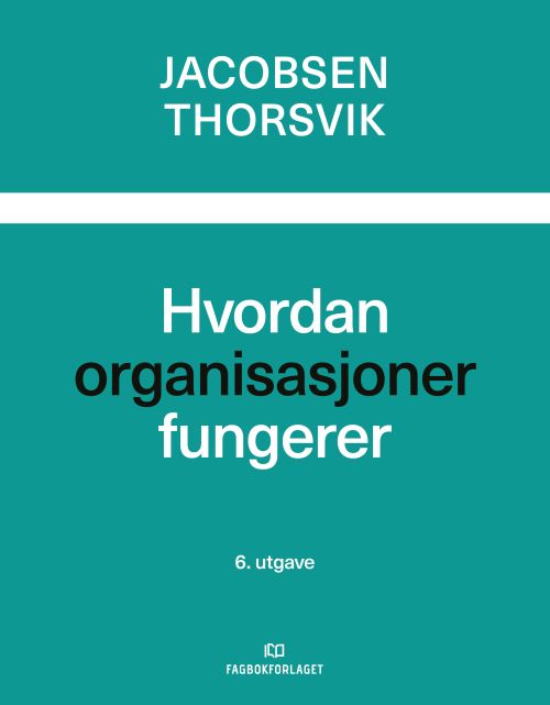 Hvordan organisasjoner fungerer  (6. utg.)