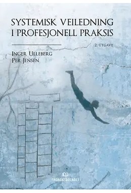 Systemisk veiledning i profesjonell praksis  (2. utg.)