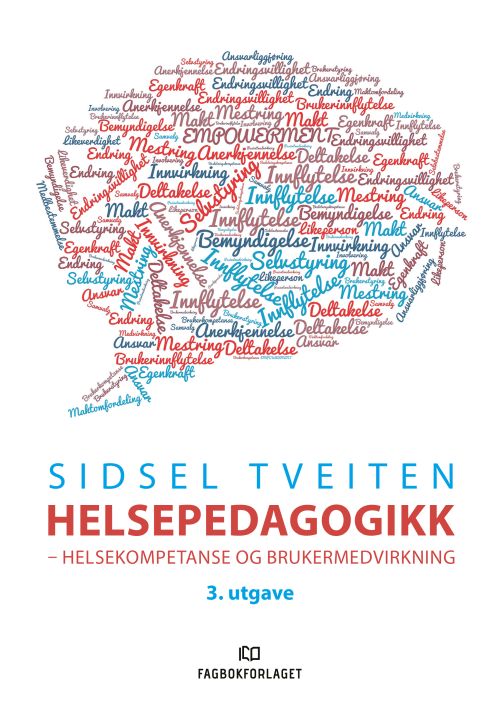 Helsepedagogikk : helsekompetanse og brukermedvirkning  (3. utg.)