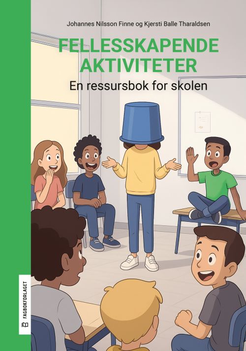 Fellesskapende aktiviteter : en ressursbok for skolen