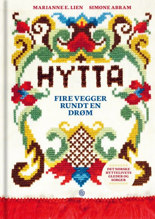 Hytta : fire vegger rundt en drøm