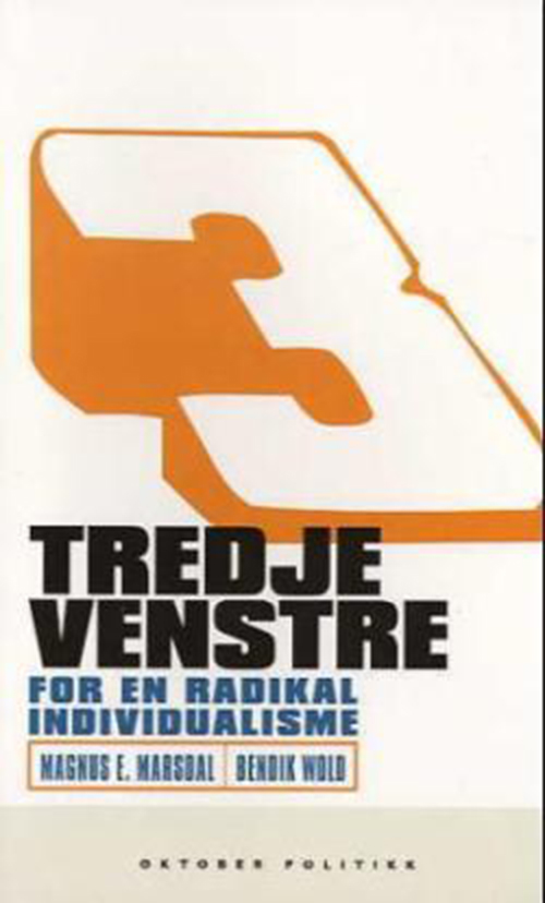 Tredje venstre : for en radikal individualisme