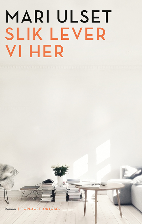 Slik lever vi her : roman