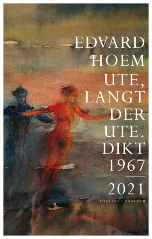 Ute, langt der ute : dikt 1967-2021
