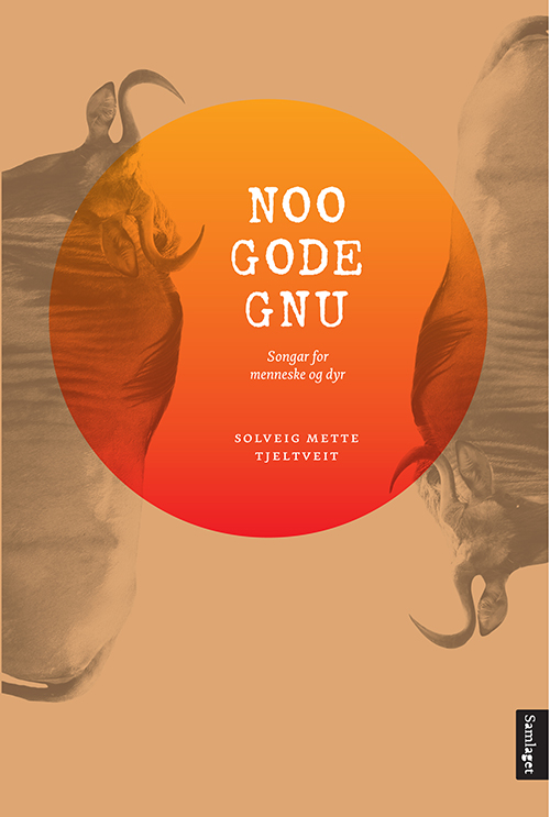 Noo gode gnu : songar for menneske og dyr