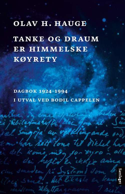 Tanke og draum er himmelske køyrety : dagbok 1927-1994 / i utval ved Bodil Cappelen