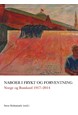 Naboer i frykt og forventning : Norge og Russland 1917-2014