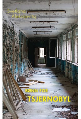 Bønn for Tsjernobyl : en fremtidskrønike : utopiens stemmer