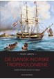 De dansk-norske tropekoloniene : sukker, krydder, slaver og misjon