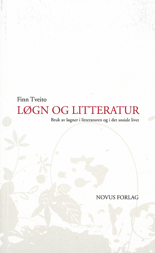 Løgn og litteratur : bruk av løgner i litteraturen og i det sosiale livet