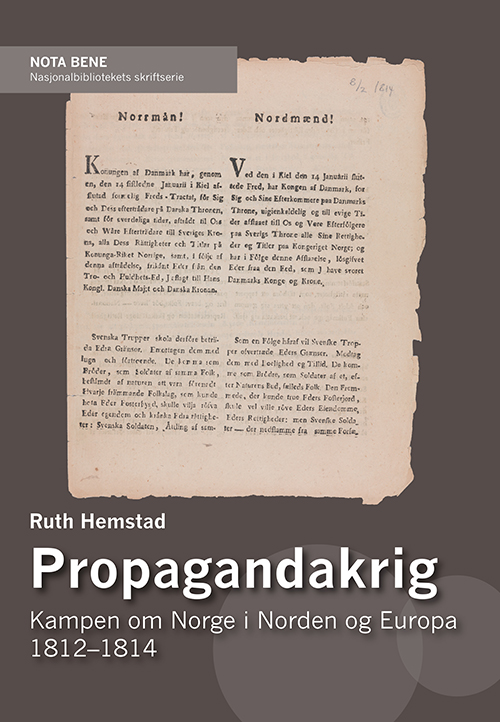 Propagandakrig : kampen om Norge i Norden og Europa 1812-1814