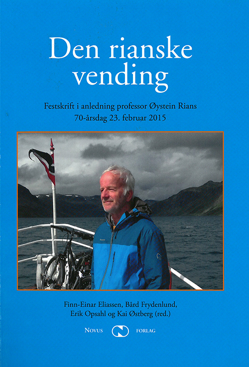 Den rianske vending : festskrift i anledning av professor Øystein Rians 70-årsdag 23. februar 2015