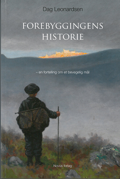 Forebyggingens historie : en fortelling om et bevegeligt mål