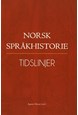 Norsk språkhistorie 4, Tidslinjer