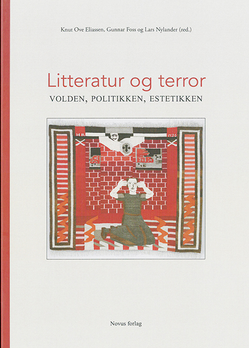 Litteratur og terror : volden, politikken, estetikken