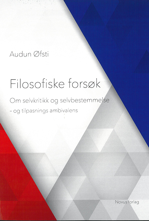 Filosofiske forsøk : om selvkritikk og selvbestemmelse - og tilpasnings ambivalens