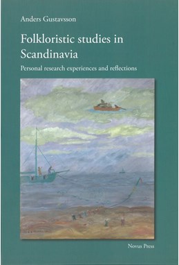 Folkloristic studies in Scandinavia : personal research experiences and reflections