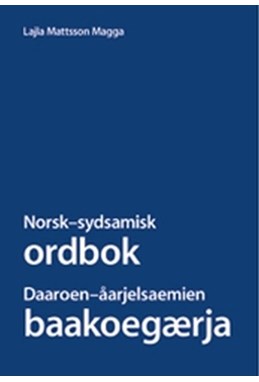 Norsk-sydsamisk ordbok = Daaroen-åarjelsaemien baakoegærja