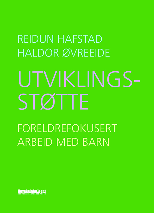 Utviklingsstøtte : foreldrefokusert arbeid med barn